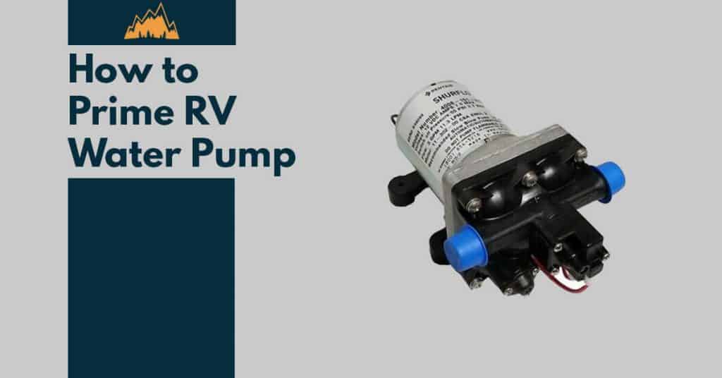 How to Prime Your RV Water Pump in 5 Steps Gone Camping