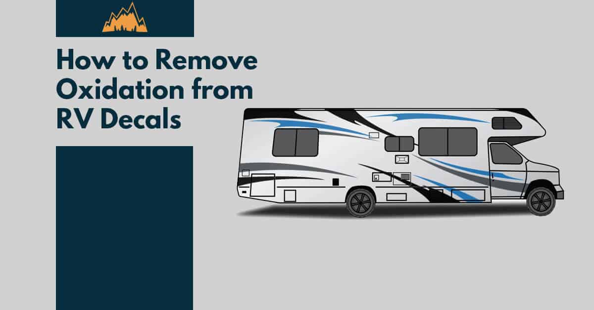 How to Remove Oxidation from RV Decals