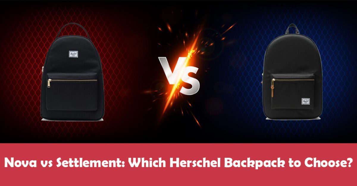 Herschel Nova vs. Settlement: Which One Suits Your Needs?